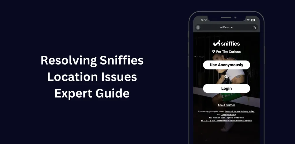 Sniffies Location Issues