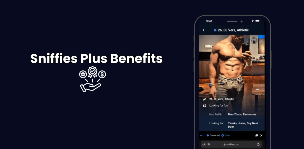 tell you about Sniffies Plus Benefits