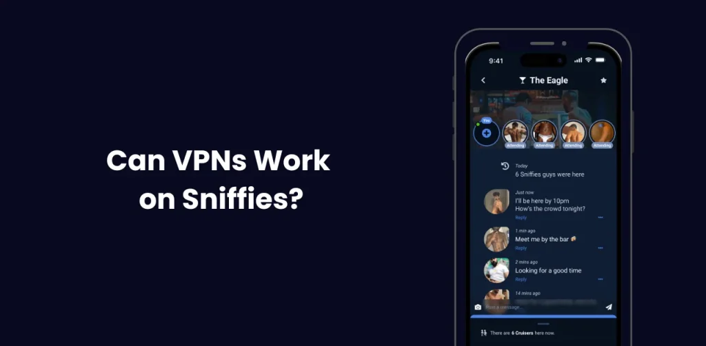 VPNs and Sniffies