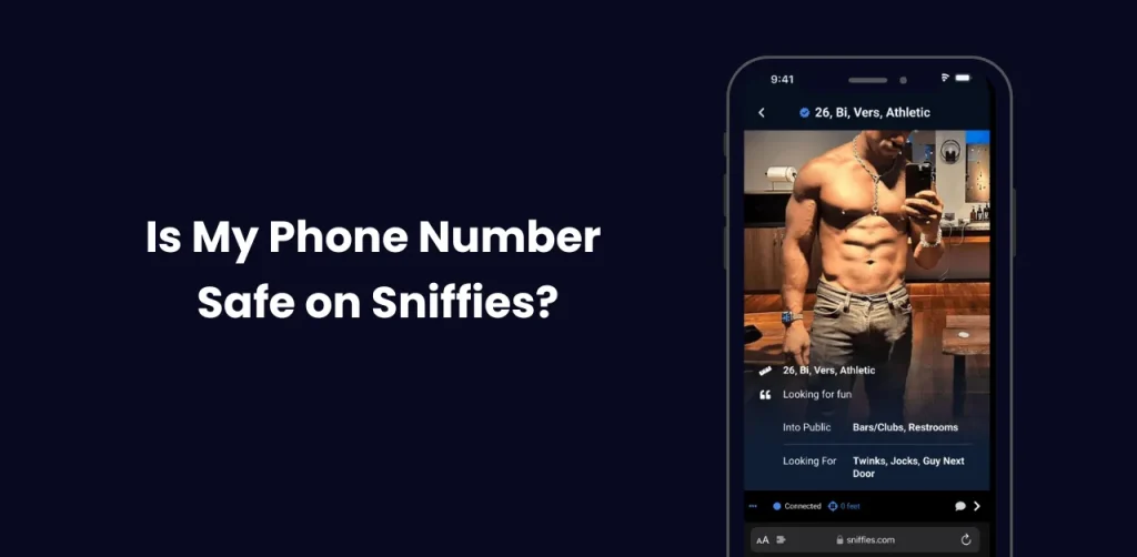 inthis image we guide you n Is My Phone Number Safe on Sniffies?