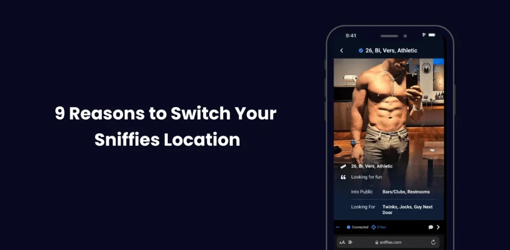 9 Justifications for Moving Your Sniffies