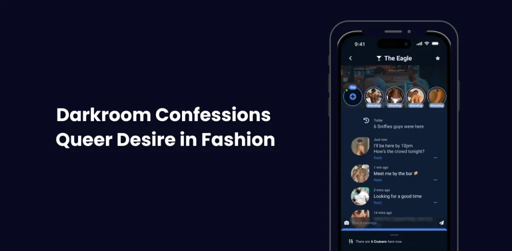 in this image we give you detail about queer Desire in fashion: Darkroom Confessions